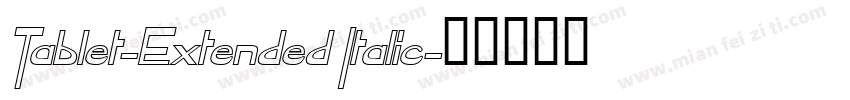 Tablet-Extended Italic字体转换